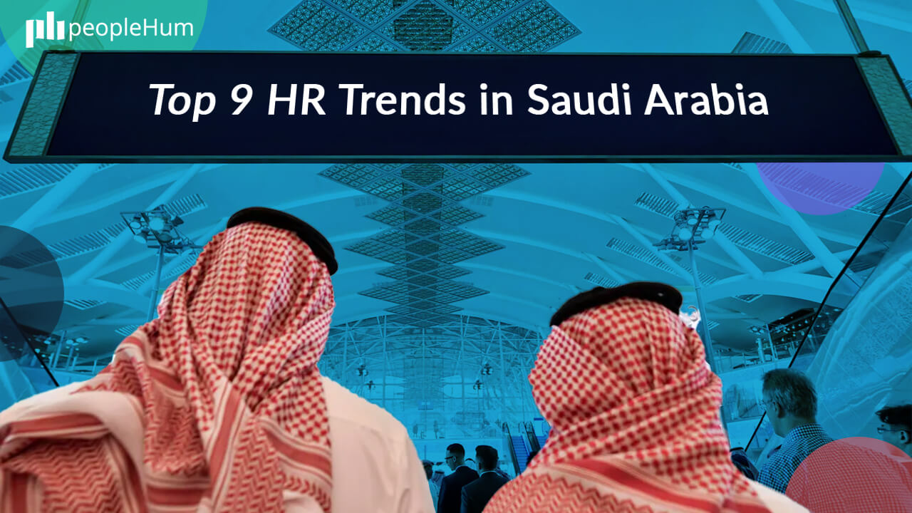 Top 9 Dynamic HR Trends in Saudi Arabia in 2023 peopleHum
